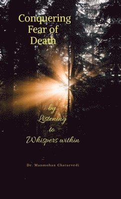 Conquering Fear of Death