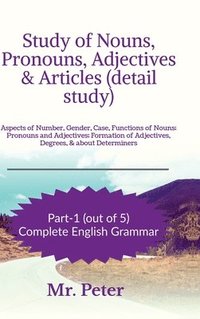 bokomslag Study of Nouns, Pronouns, Adjectives & Articles (detail study)