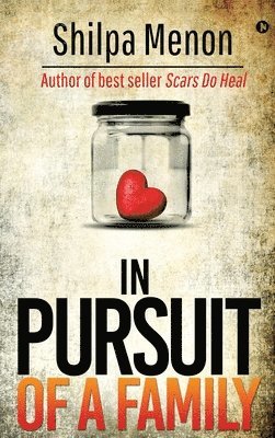 Shilpa Menon - In Pursuit of a Family, Inbunden