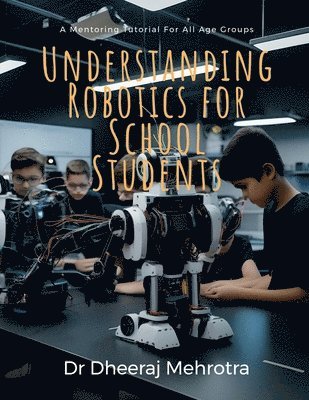 bokomslag Understanding Robotics for School Students