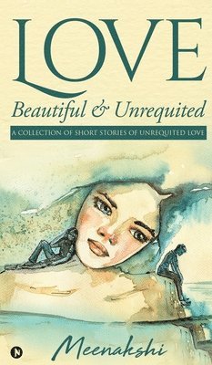 Love - Beautiful & Unrequited 1