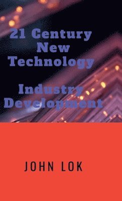 bokomslag 21 Century NewTechnology Industry Development