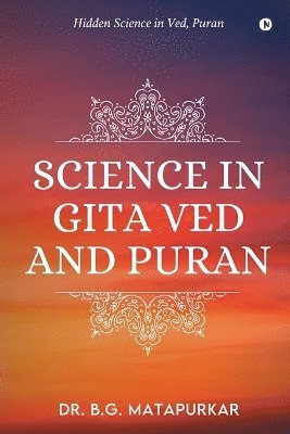 bokomslag Science in Gita Ved and Puran