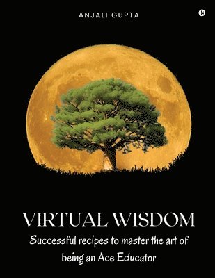 Anjali Gupta - Virtual Wisdom, Häftad