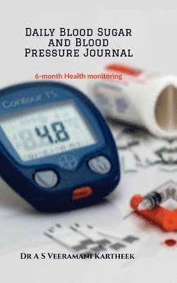 Daily Blood Sugar and Blood Pressure Journal 1