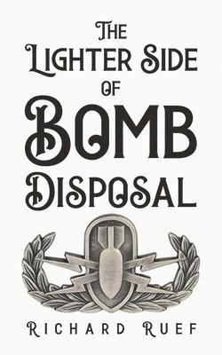 bokomslag The Lighter Side of Bomb Disposal