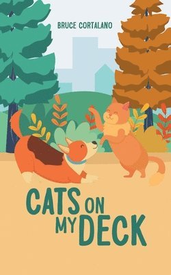 Bruce Cortalano - Cats on My Deck, Häftad