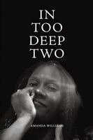 Amanda Williams - In Too Deep Two, Häftad. Tillgänglighet: Lägg i varukorg