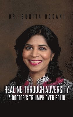 Healing Through Adversity: A Doctor's Triumph Over Polio 1