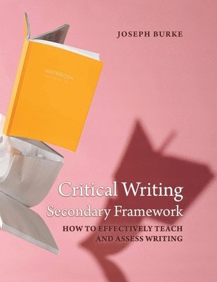 bokomslag Critical Writing Secondary Framework