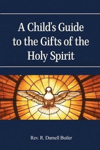 bokomslag Child's Guide to the Gifts of the Holy Spirit