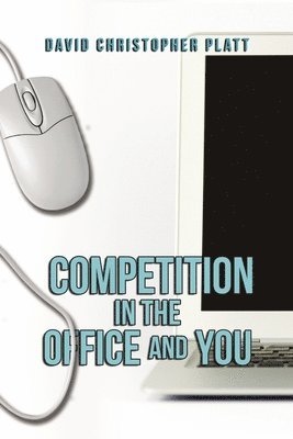 David Christopher Platt - Competition In the Office and You, Häftad