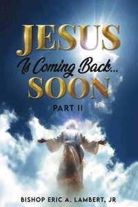 bokomslag Jesus Is Coming Back...Soon