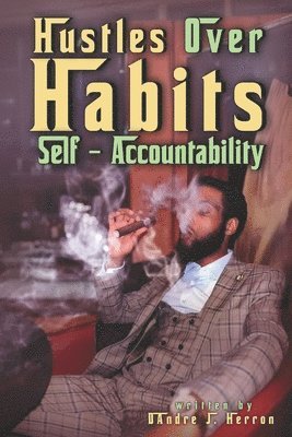 Hustles Over Habits 1