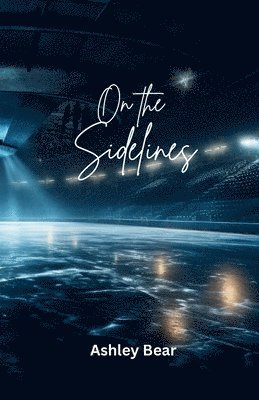 Ashley Bear - On the Sidelines, Häftad