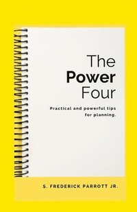 bokomslag The Power Four- Practical And Powerful Tips For Planning