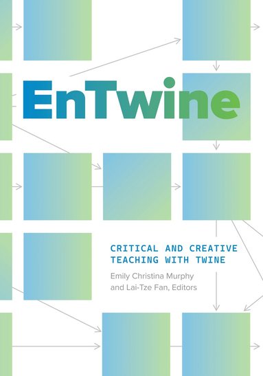 Emily Christina Murphy, Lai-Tze Fan - EnTwine, Häftad