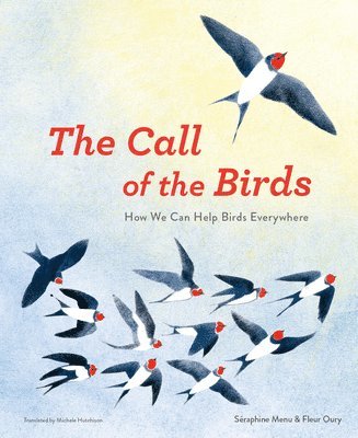 bokomslag The Call of the Birds: How We Can Help Birds Everywhere