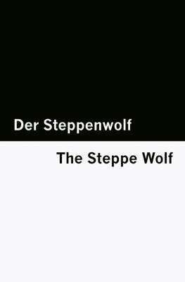Hermann Hesse - Der Steppenwolf / The Steppe Wolf [Bilingual Edition] - German & English (Vol II of II), Häftad