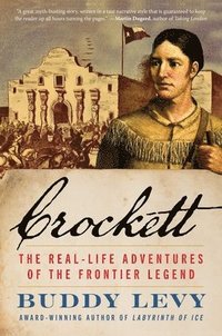 bokomslag Crockett: The Real-Life Adventures of the Frontier Legend