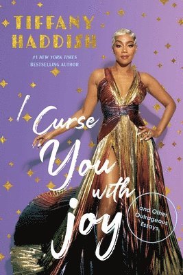 Tiffany Haddish - I Curse You With Joy, Häftad