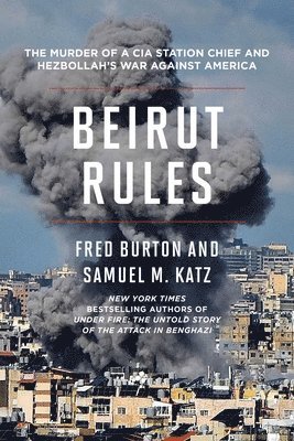 Fred Burton, Samuel M Katz - Beirut Rules, Häftad