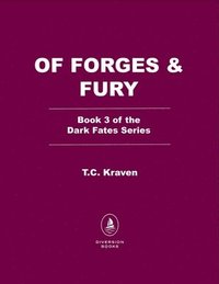 bokomslag Of Forges & Fury: A Dark Fates Novel