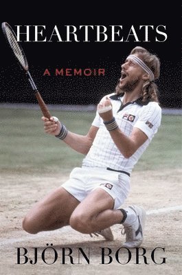 Björn Borg - Heartbeats, Inbunden