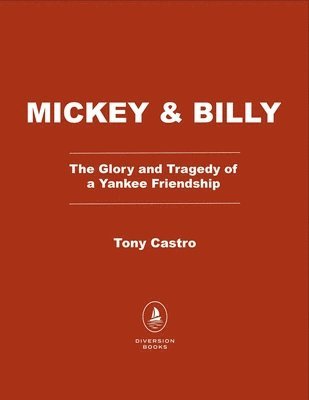 bokomslag Mick & Billy: The Glory and Tragedy of a Yankee Friendship