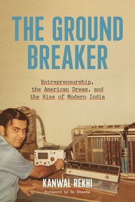 Kanwal Rekhi - Groundbreaker, Inbunden