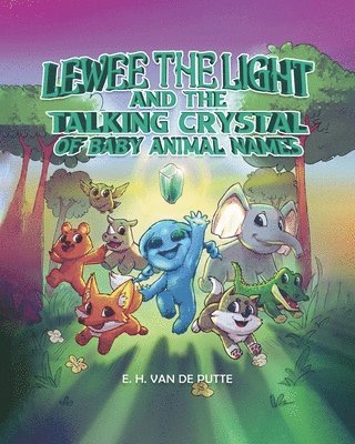 bokomslag Lewee the Light and the Talking Crystal of Baby Animal Names