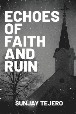 Echoes of Faith and Ruin 1