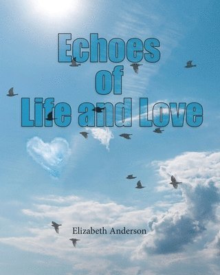 Echoes of Life and Love 1