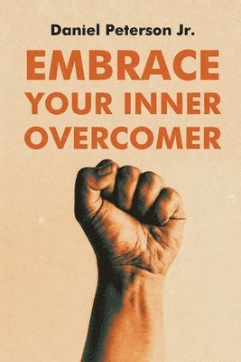 bokomslag Embrace Your Inner Overcomer