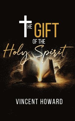 Vincent Howard, Vincent Howard - Gift of the Holy Spirit, Häftad