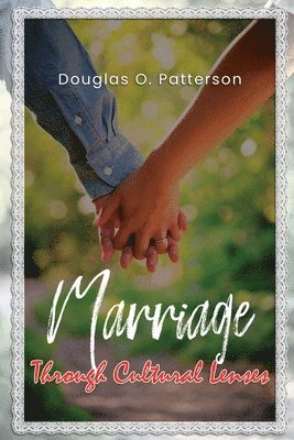 Marriage Through Cultural Lenses 1