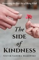 Sister Sandra Makowski - Side of Kindness, Häftad