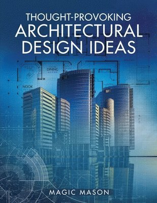Magic Mason - Thought-Provoking Architectural Design Ideas, Häftad
