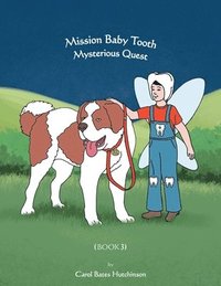 bokomslag Mission Baby Tooth Mysterious Quest (Book 3)