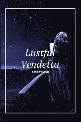 Doris Nwagwu - Lustful Vendetta, Häftad. Tillgänglighet: Tillfälligt slut