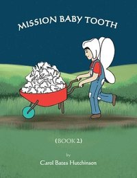 bokomslag Mission Baby Tooth (Book 2)