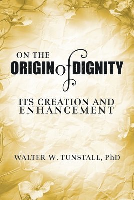 On the Origin of Dignity 1