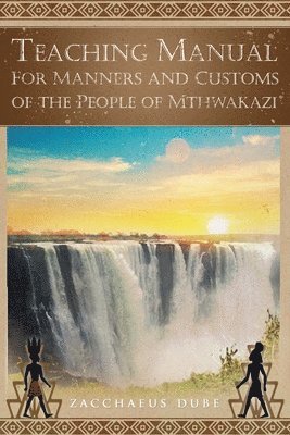 Teaching Manual for Manners and Customs of the People of Mthwakazi