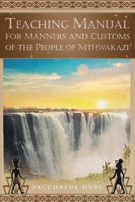 Teaching Manual for Manners and Customs of the People of Mthwakazi 1