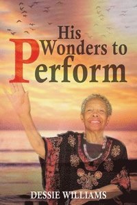 bokomslag His Wonders to Perform