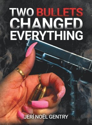 Two Bullets Changed Everything 1