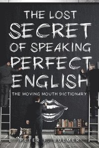 bokomslag Lost Secret of Speaking Perfect English