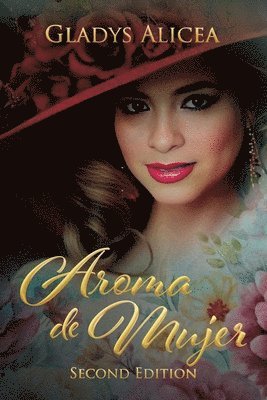 Gladys Alicea - Aroma de Mujer (Second Edition), Häftad