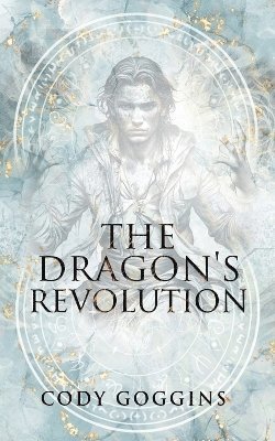 Cody Goggins - Dragon's Revolution, Häftad