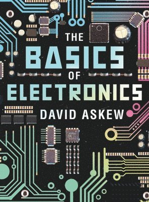 David Askew - Basics of Electronics, Inbunden
